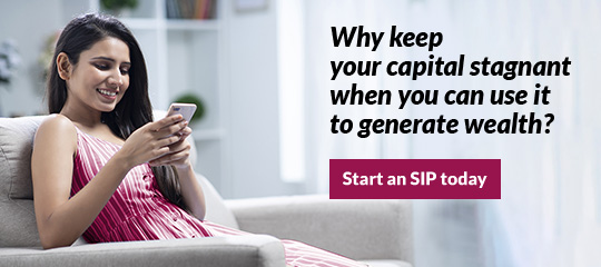 Why keep your capital stagnant when you can use it to generate wealth? Start an SIP today